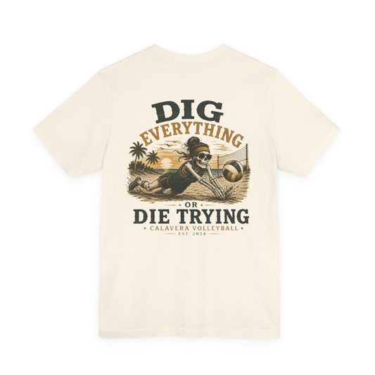 "Dig Everything or Die Trying" Calavera Volleyball