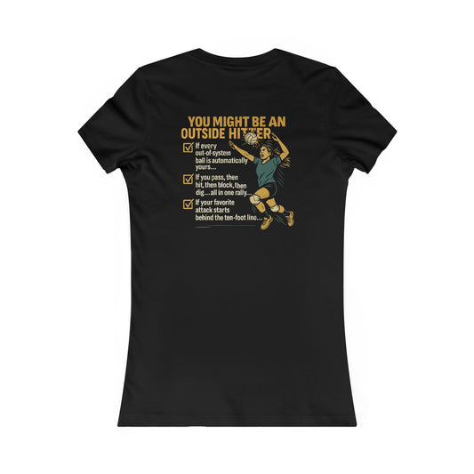 ๐You Might Be an Outside Hitter - Woman's Cut - Logo on Front Graphic on Back