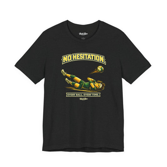 🏐 No Hesitation – Volleyball T-Shirt