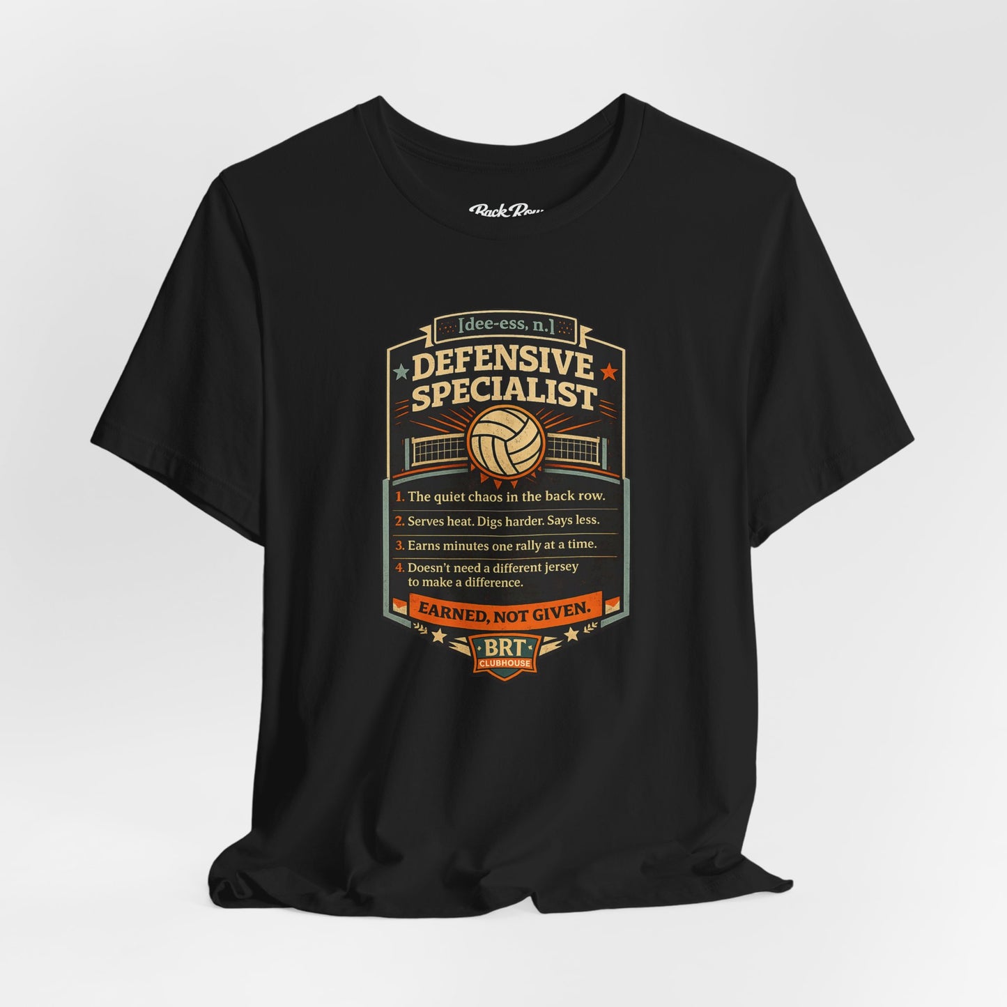 Defensive Specialist Volleyball T-Shirt — "Earned, Not Given" Coach & Player Gift