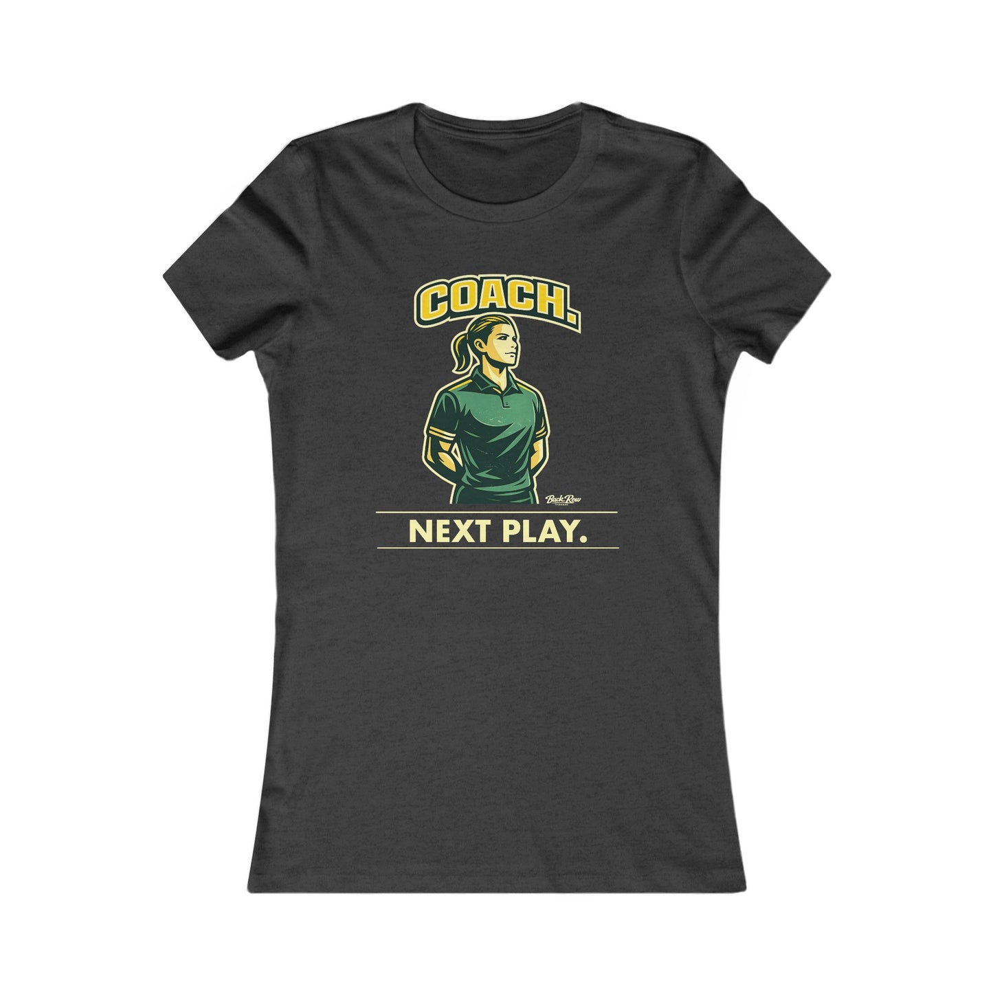🏐 Female Coach - Next Play  – Woman's Favorite Tee