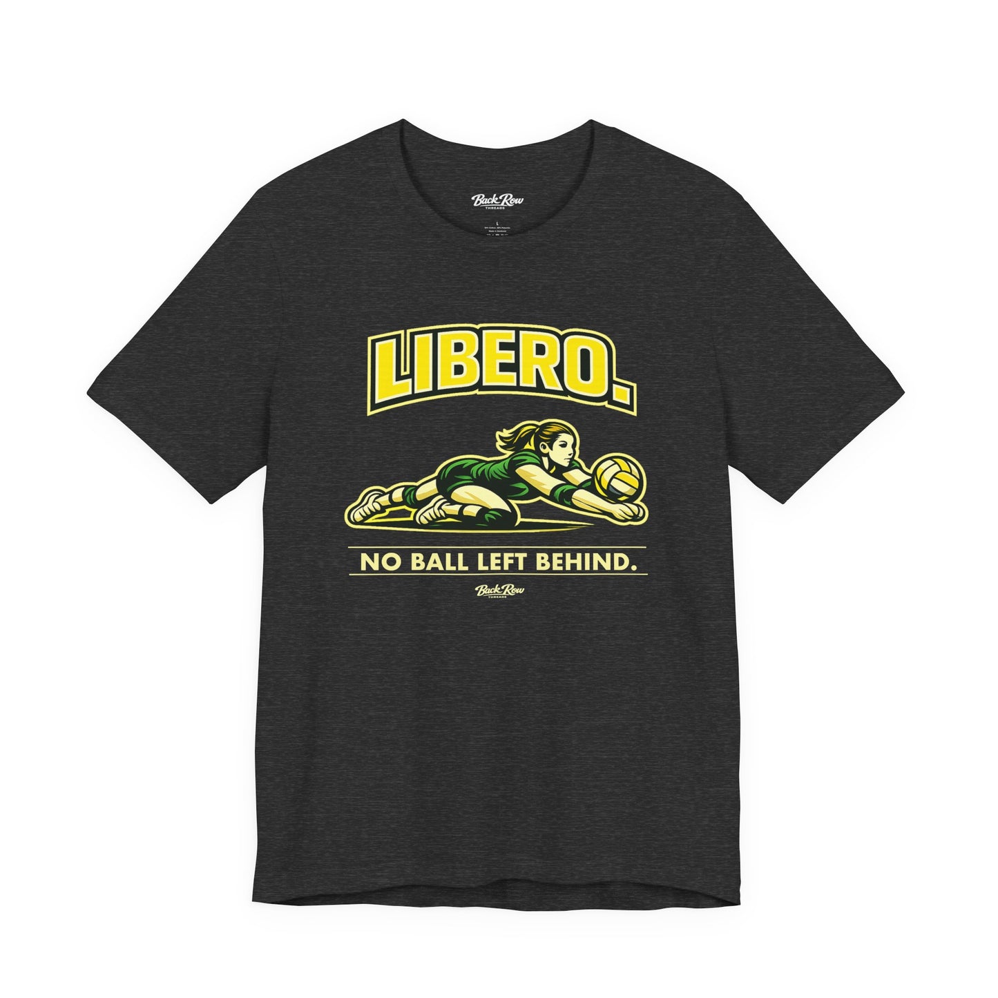 🏐 Libero - No Ball Left Behind –  Volleyball T-Shirt
