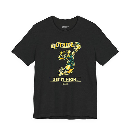 🏐 Outside - Set It High  –  Volleyball T-Shirt