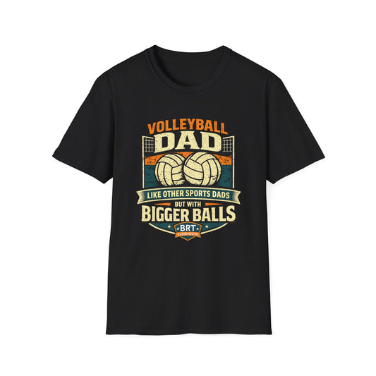 Volleyball Dad Bigger Balls Tee | Volleyball T-Shirt, Sports Dad Shirt