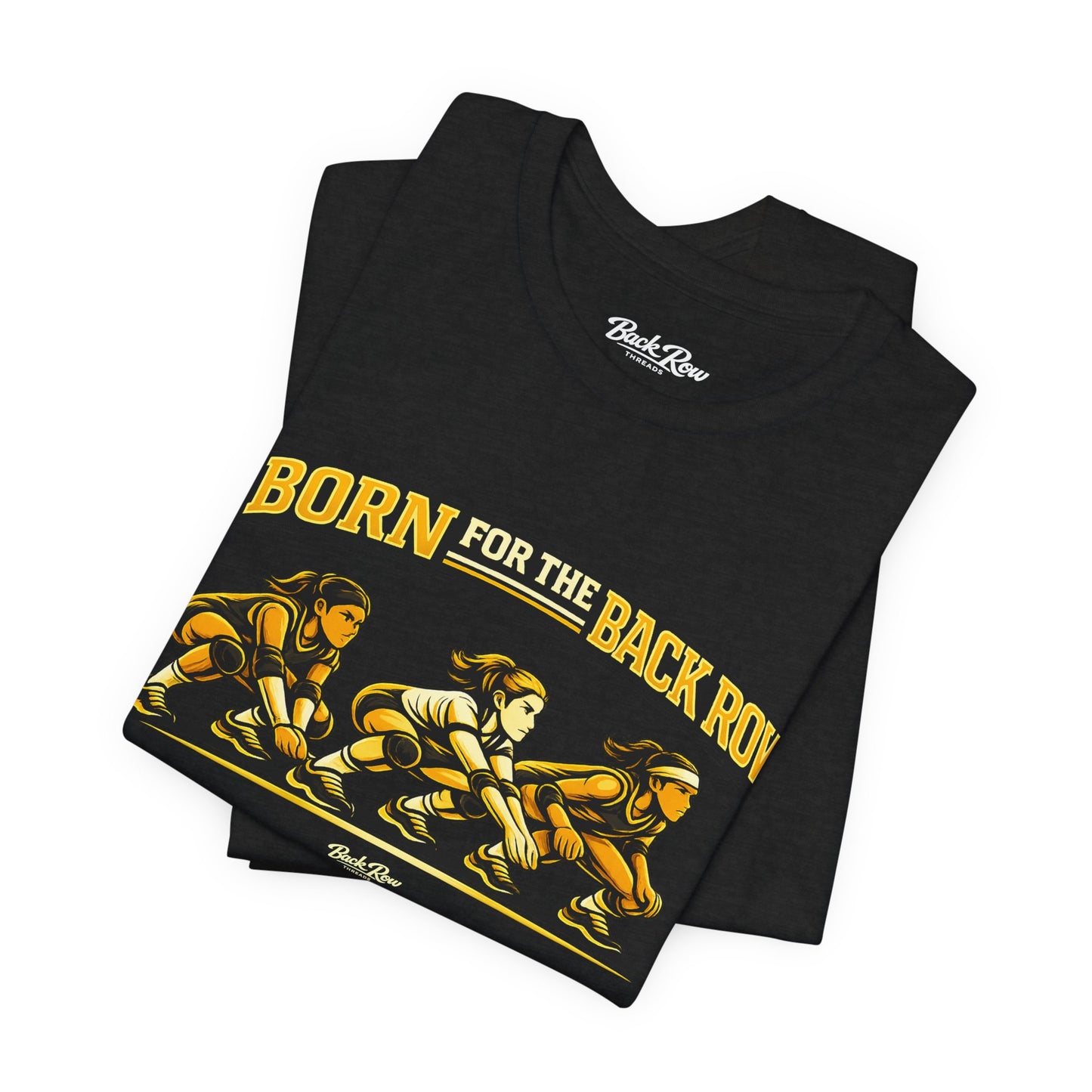 🏐 Born for the Back Row  –  Volleyball T-Shirt