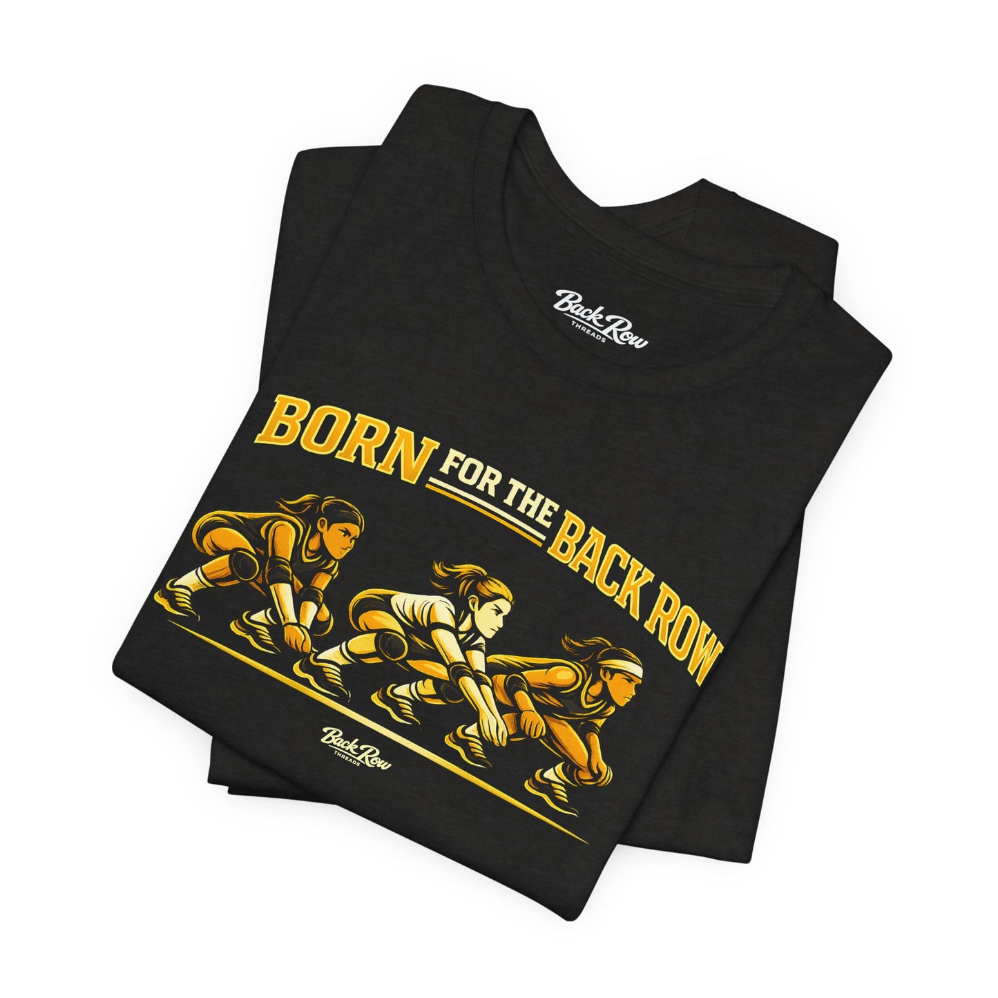 🏐 Born for the Back Row  –  Volleyball T-Shirt