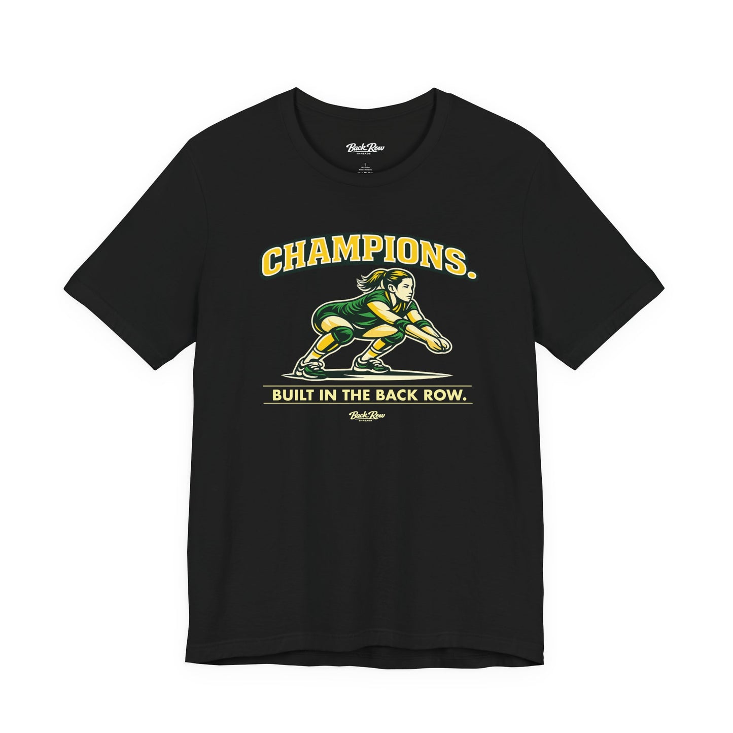 🏐 Champions - Built in the Back Row  –  Volleyball T-Shirt