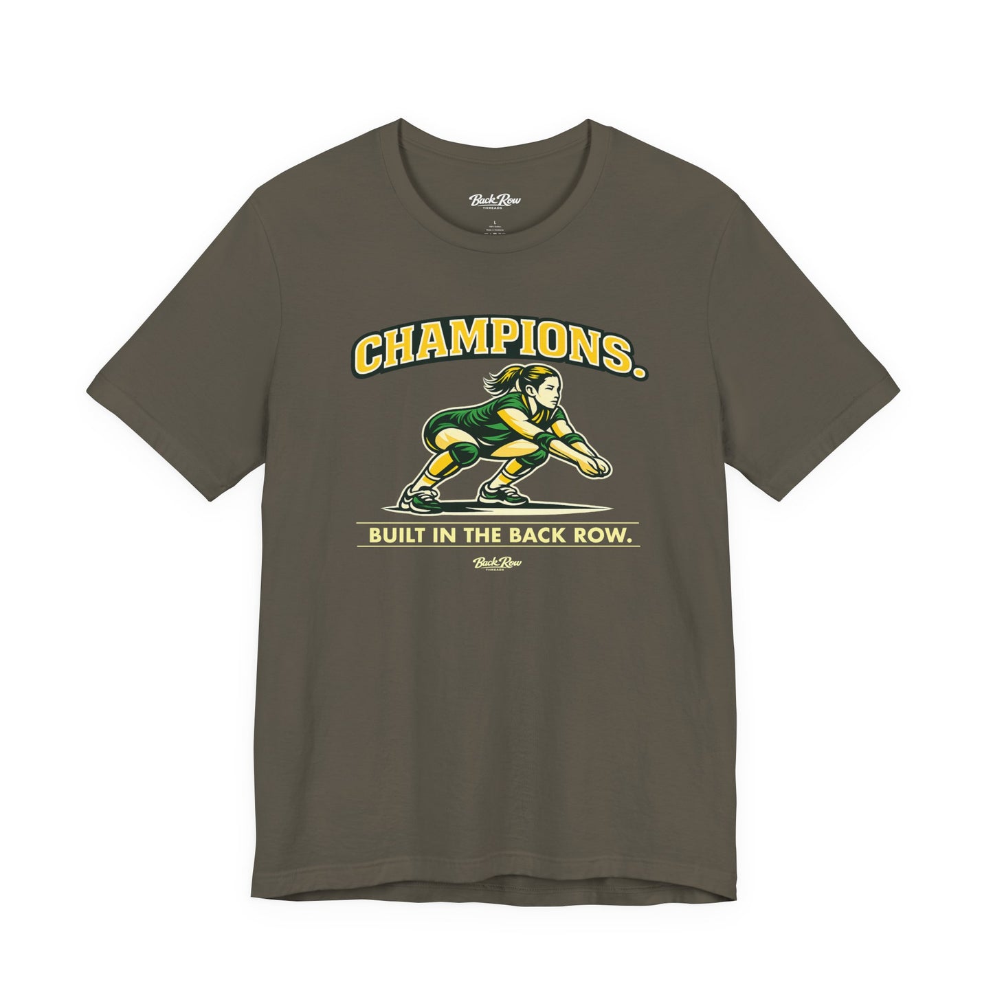🏐 Champions - Built in the Back Row  –  Volleyball T-Shirt