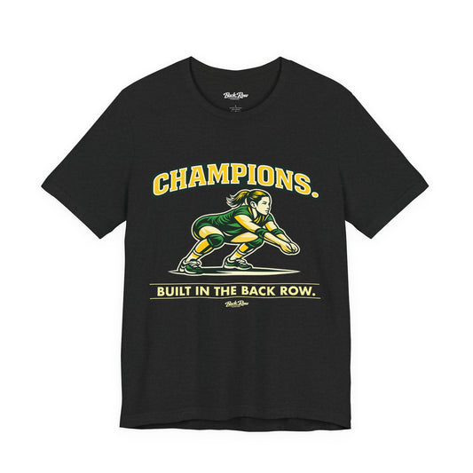 🏐 Champions - Built in the Back Row  –  Volleyball T-Shirt