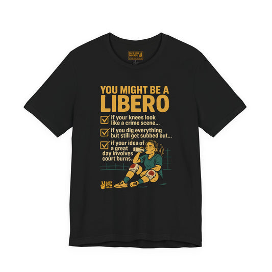 🏐You Might Be a Libero -  Volleyball Unisex Jersey Short Sleeve Tee