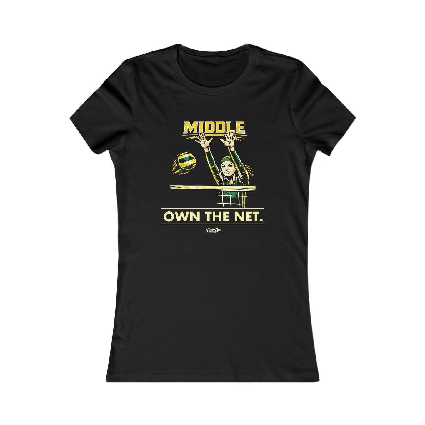 🏐 Middle - Own the Net – Volleyball T-Shirt – Woman's Favorite Tee