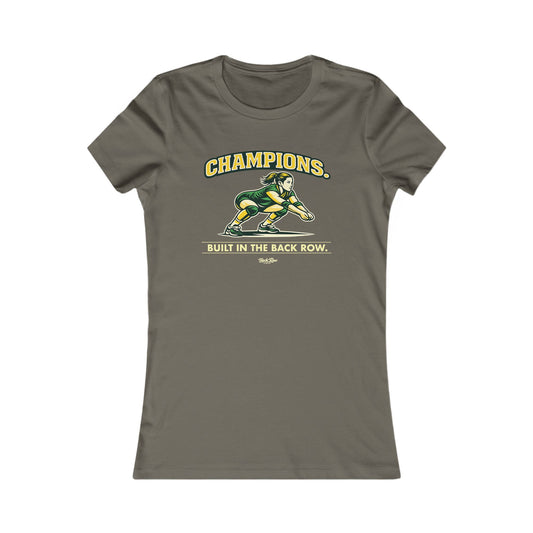 🏐 Champions - Built in the Back Row  – Woman's Favorite Tee