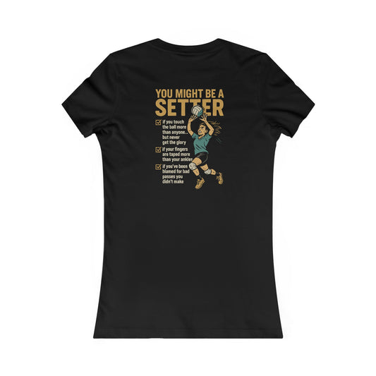 You Might Be a Setter - Woman's Cut - Logo on Front Graphic on Back