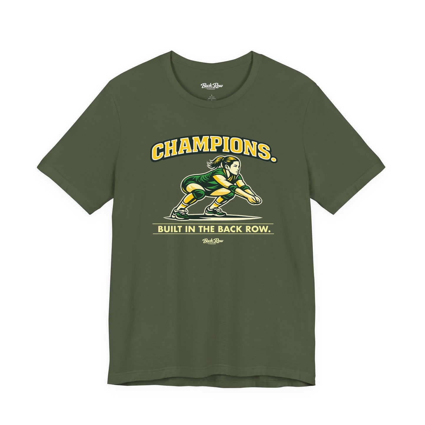 🏐 Champions - Built in the Back Row  –  Volleyball T-Shirt