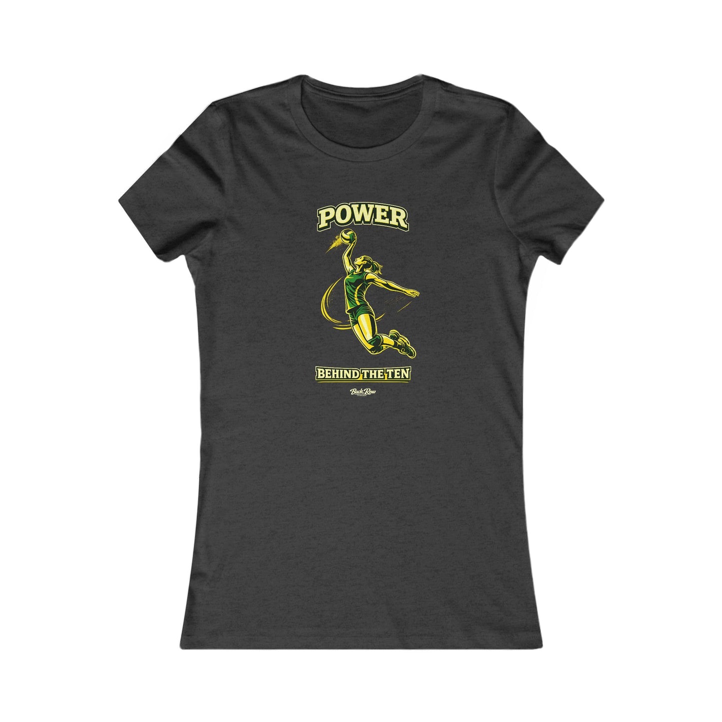 🏐 Power Behind the Ten – Volleyball T-Shirt – Woman's Favorite Tee