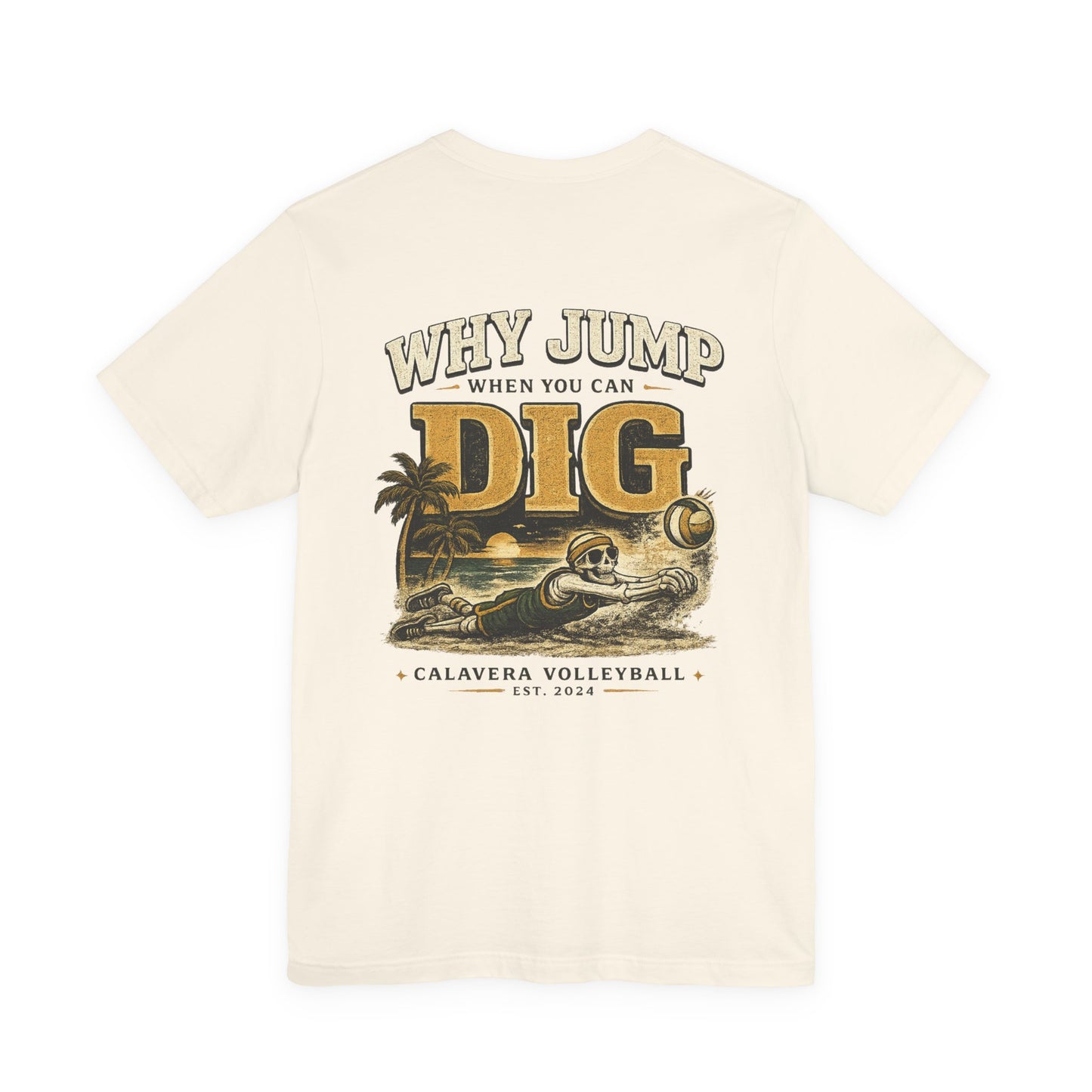 "Why Jump When You Can Dig" Vintage Calavera Volleyball Surf Design