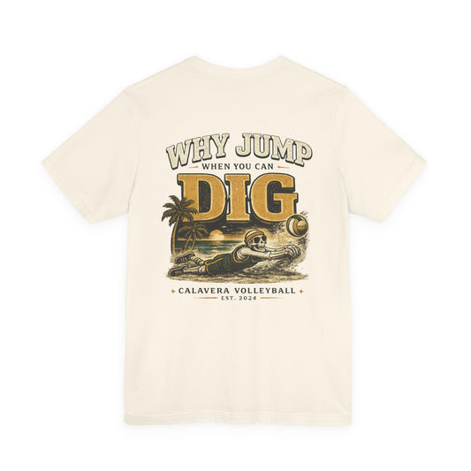 "Why Jump When You Can Dig" Vintage Calavera Volleyball Surf Design