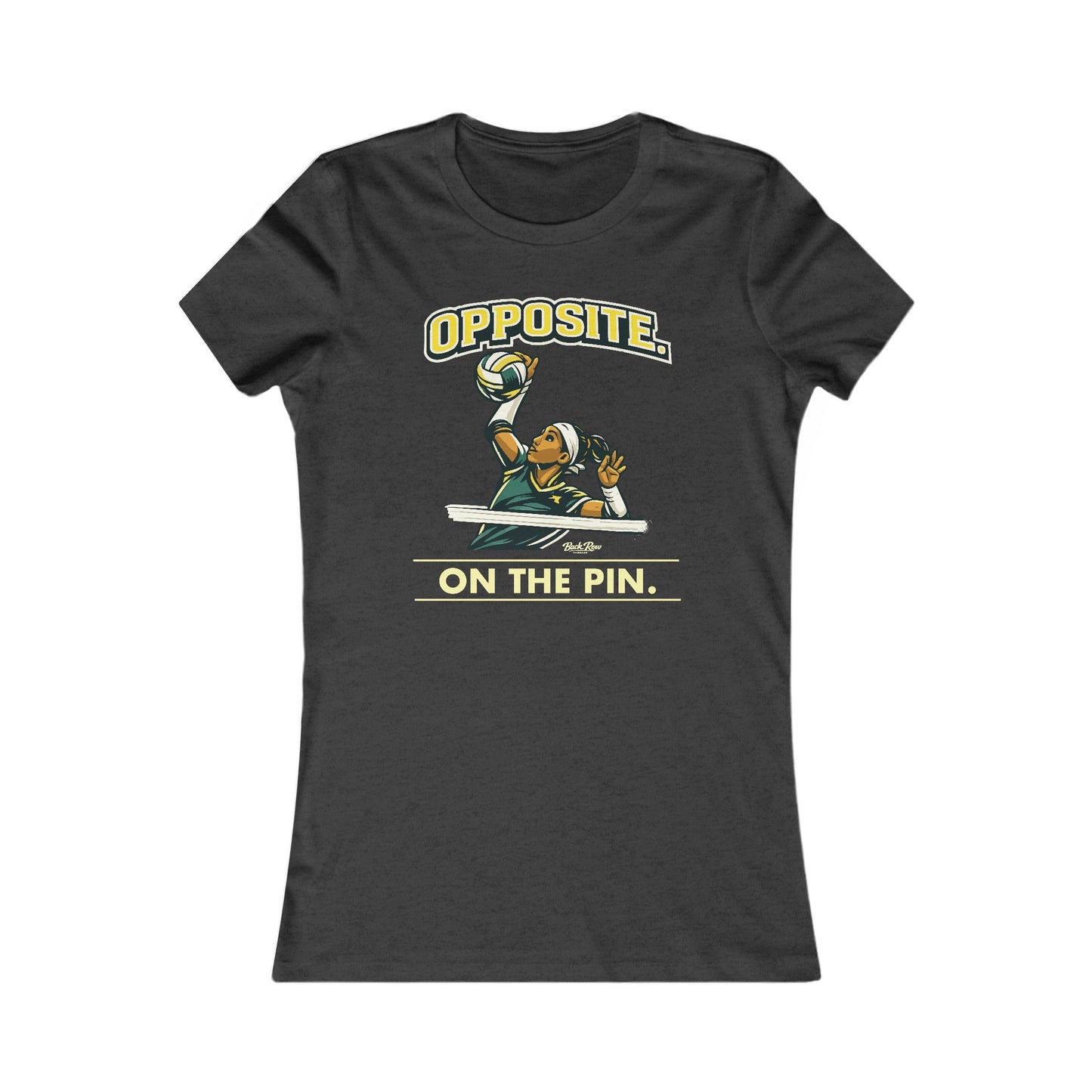 🏐 Opposite - On the Pin  – Woman's Favorite Tee
