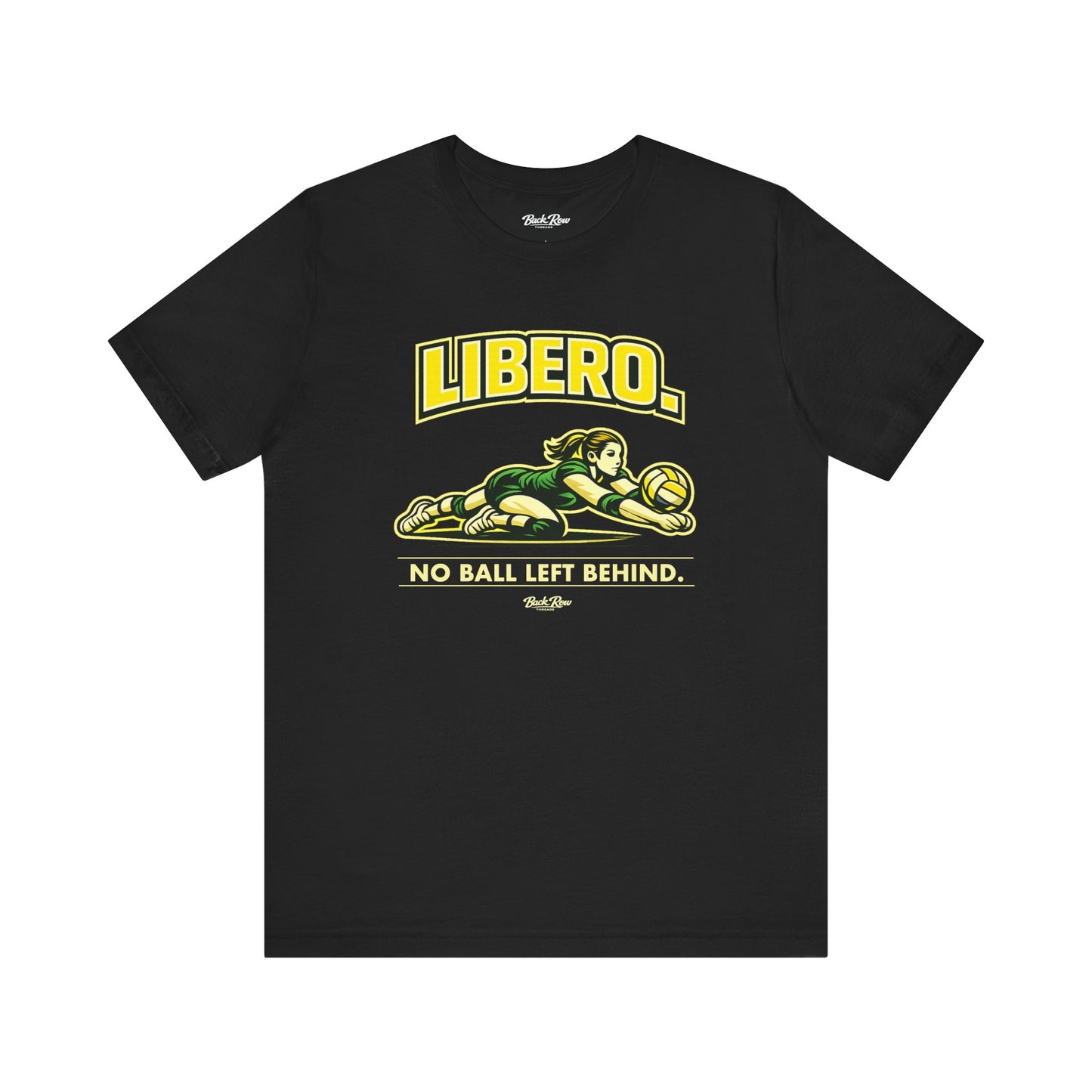 🏐 Libero - No Ball Left Behind –  Volleyball T-Shirt