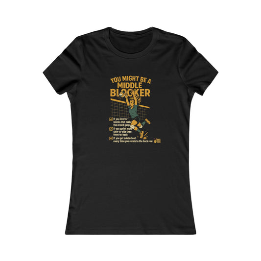 🏐 You Might be a Middle Blocker Graphic Tee - Woman's Cut