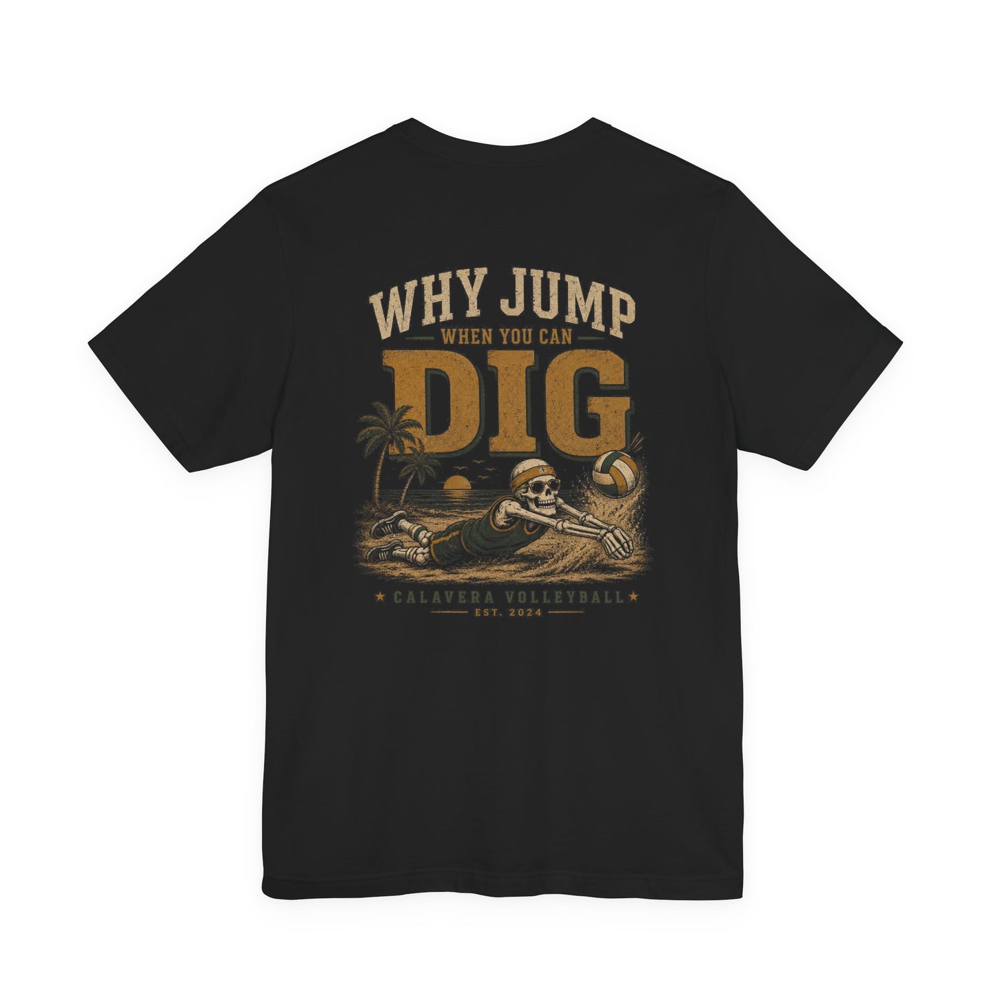 "Why Jump When You Can Dig" Retro Beach Volleyball T-Shirt