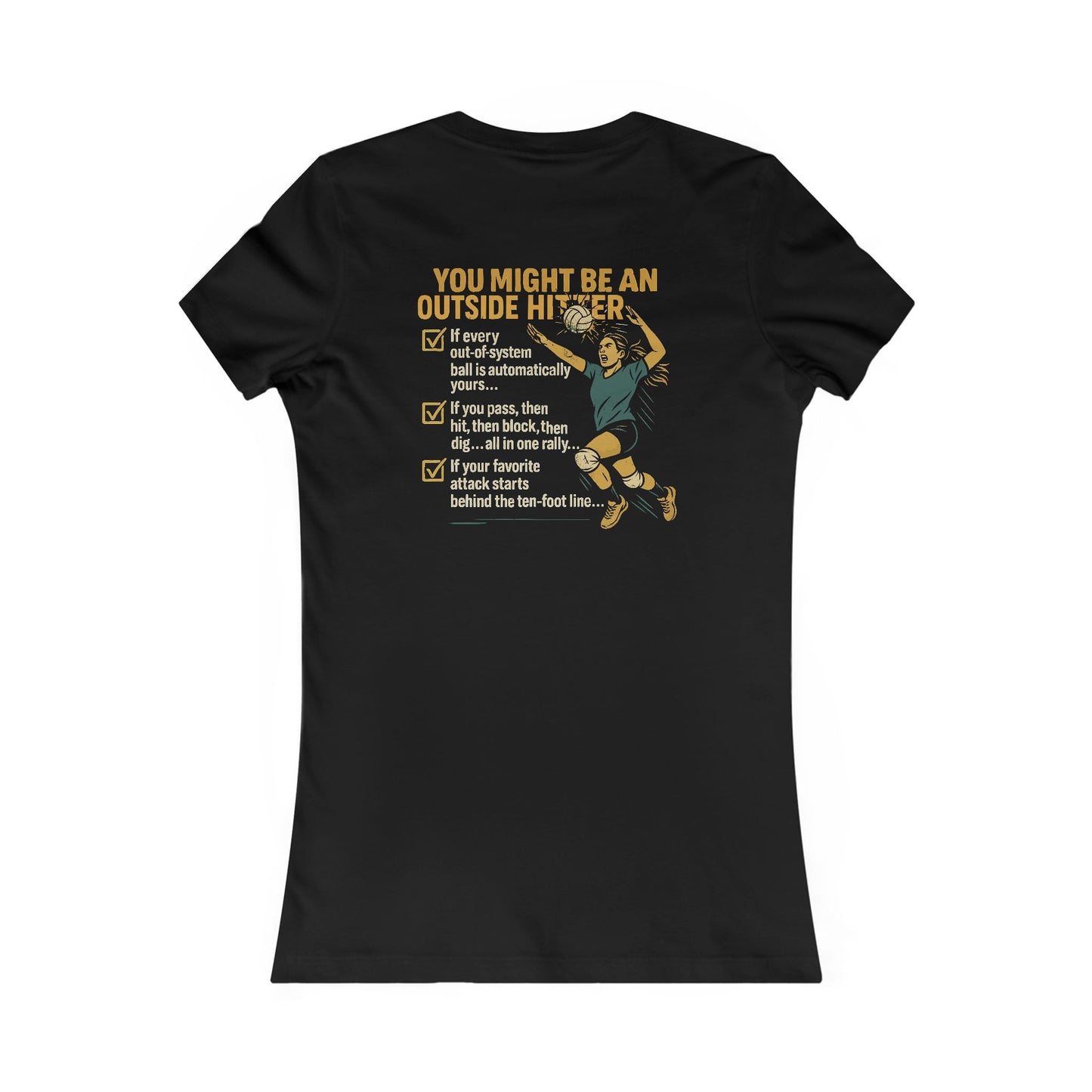 🏐You Might Be an Outside Hitter - Woman's Cut - Logo on Front Graphic on Back