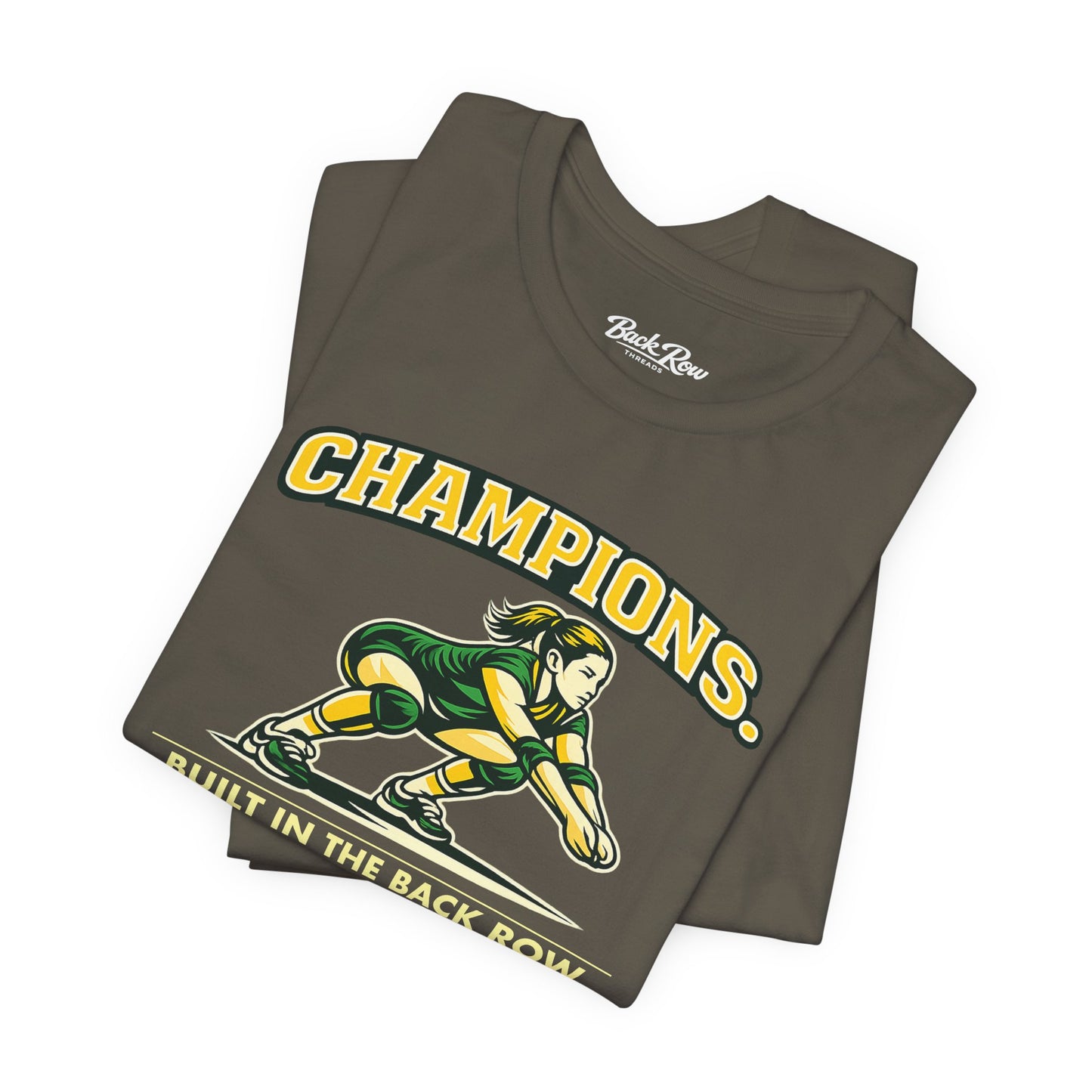 🏐 Champions - Built in the Back Row  –  Volleyball T-Shirt