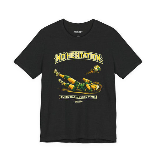 🏐 No Hesitation  –  Volleyball T-Shirt