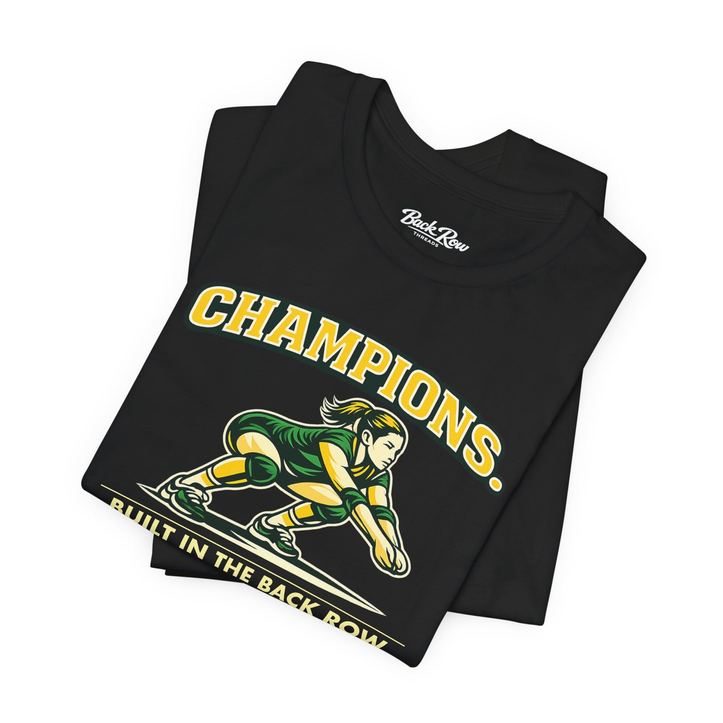 🏐 Champions - Built in the Back Row  –  Volleyball T-Shirt