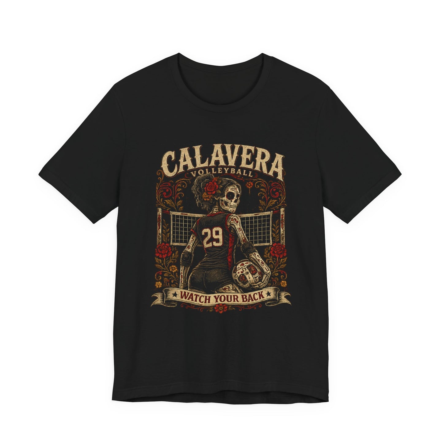 Calavera Volleyball Tee — "Watch Your Back" Day of the Dead Skull Volleyball Shirt