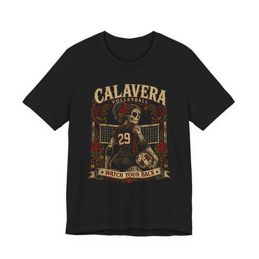 Calavera Volleyball Tee — "Watch Your Back" Day of the Dead Skull Volleyball Shirt