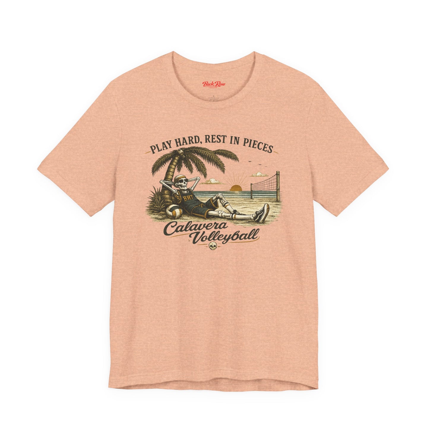 Calavera Volleyball Tee — "Play Hard, Rest in Pieces"  Volleyball Shirt
