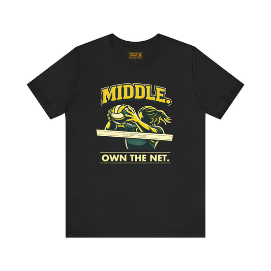 🏐 Middle - Own the Net  –  Volleyball T-Shirt