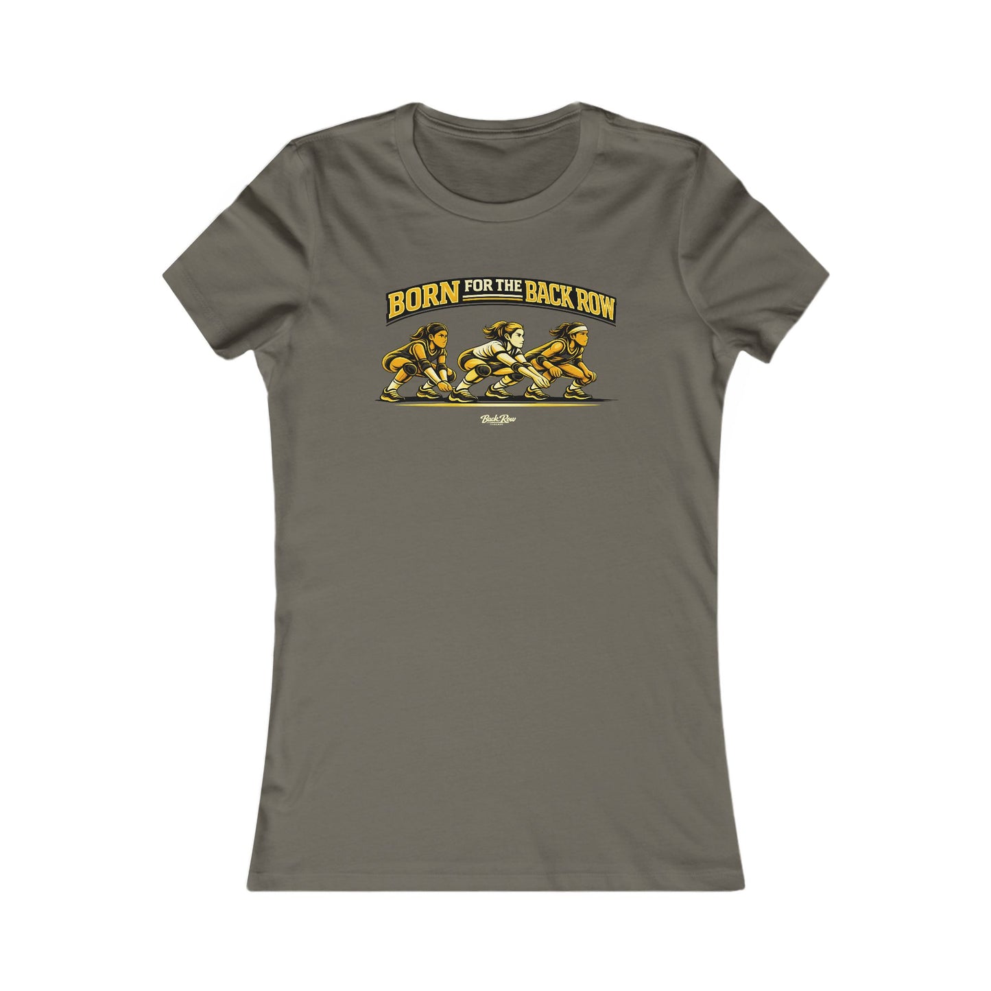 🏐 Born for the Back Row – Woman's Favorite Tee