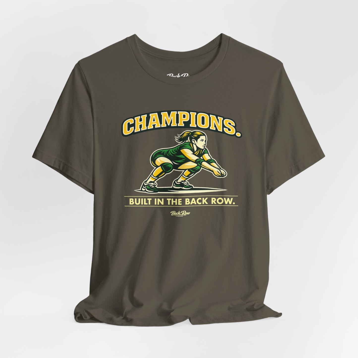 🏐 Champions - Built in the Back Row  –  Volleyball T-Shirt