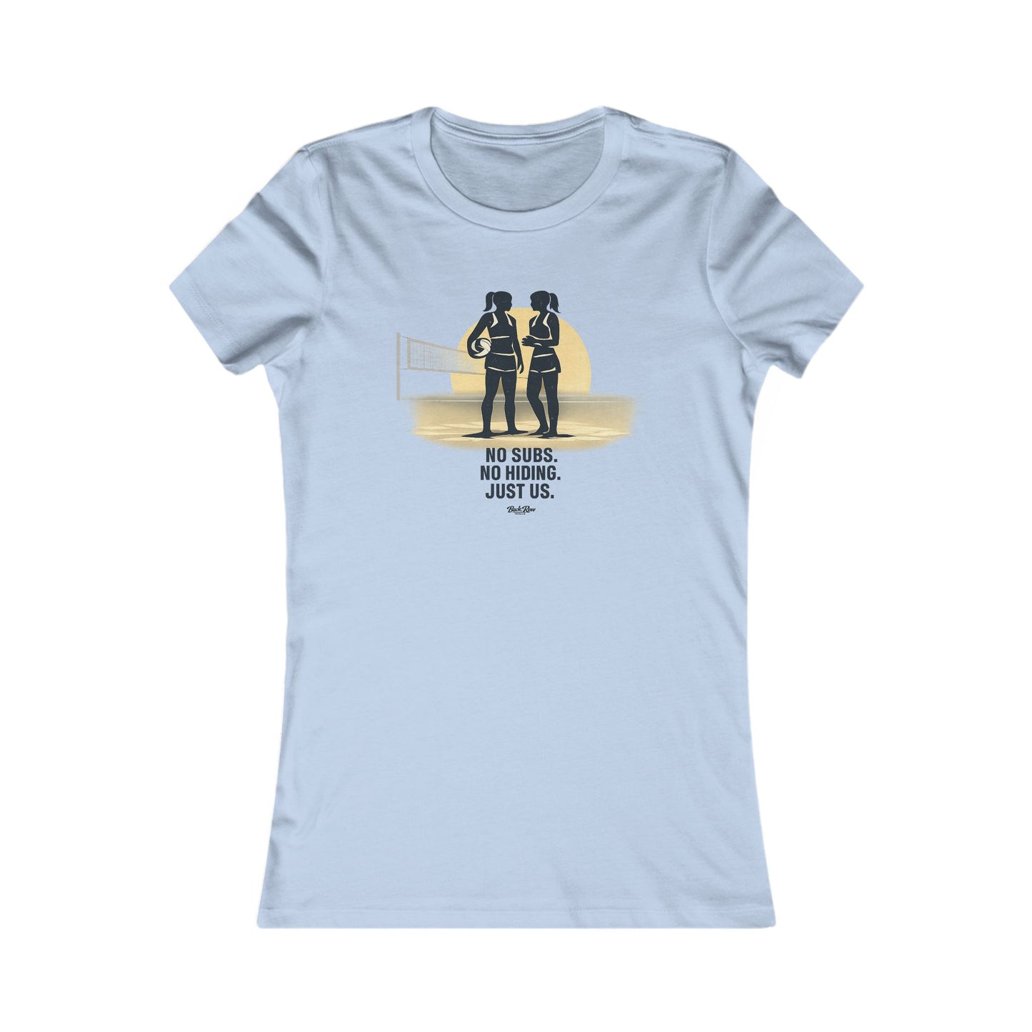 Women's Volleyball Tee — "No Subs. No Hiding. Just Us." Team Spirit Shirt