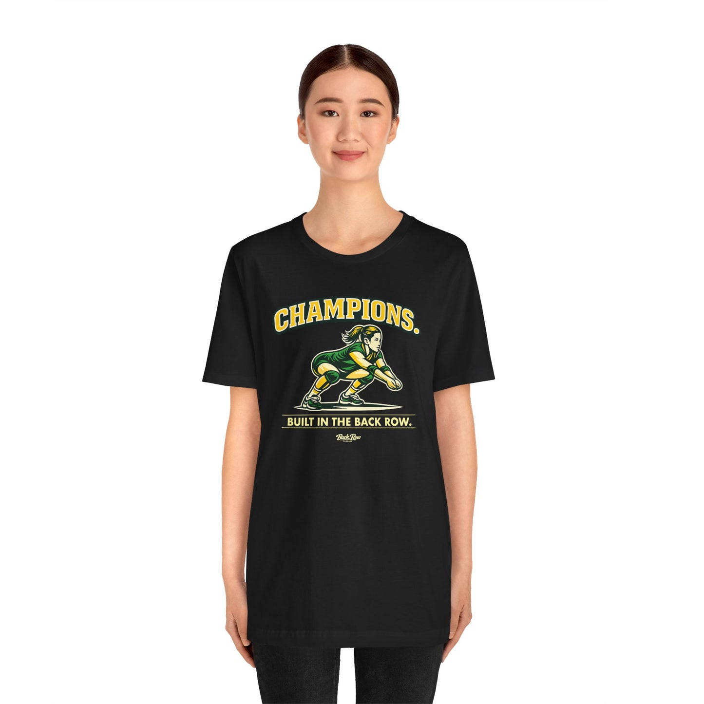 🏐 Champions - Built in the Back Row  –  Volleyball T-Shirt