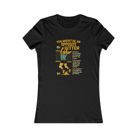 🏐 You Might Be an Opposite Hitter Graphic Tee - Woman's Cut