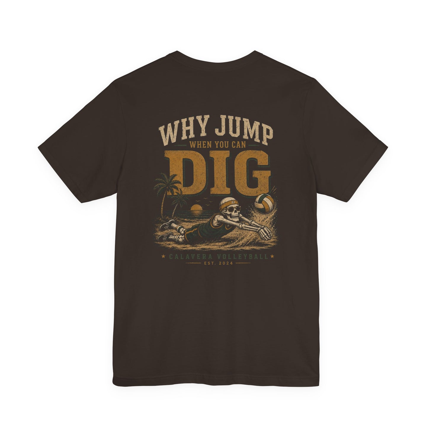 "Why Jump When You Can Dig" Retro Beach Volleyball T-Shirt