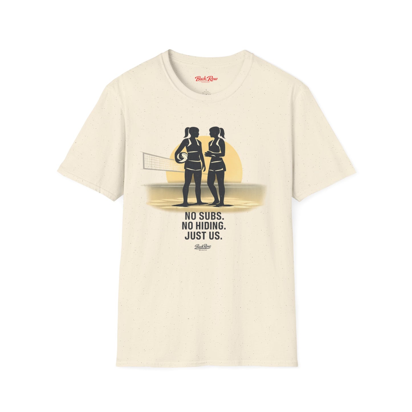 Beach Volleyball T‑Shirt — "No Subs. No Hiding. Just Us."