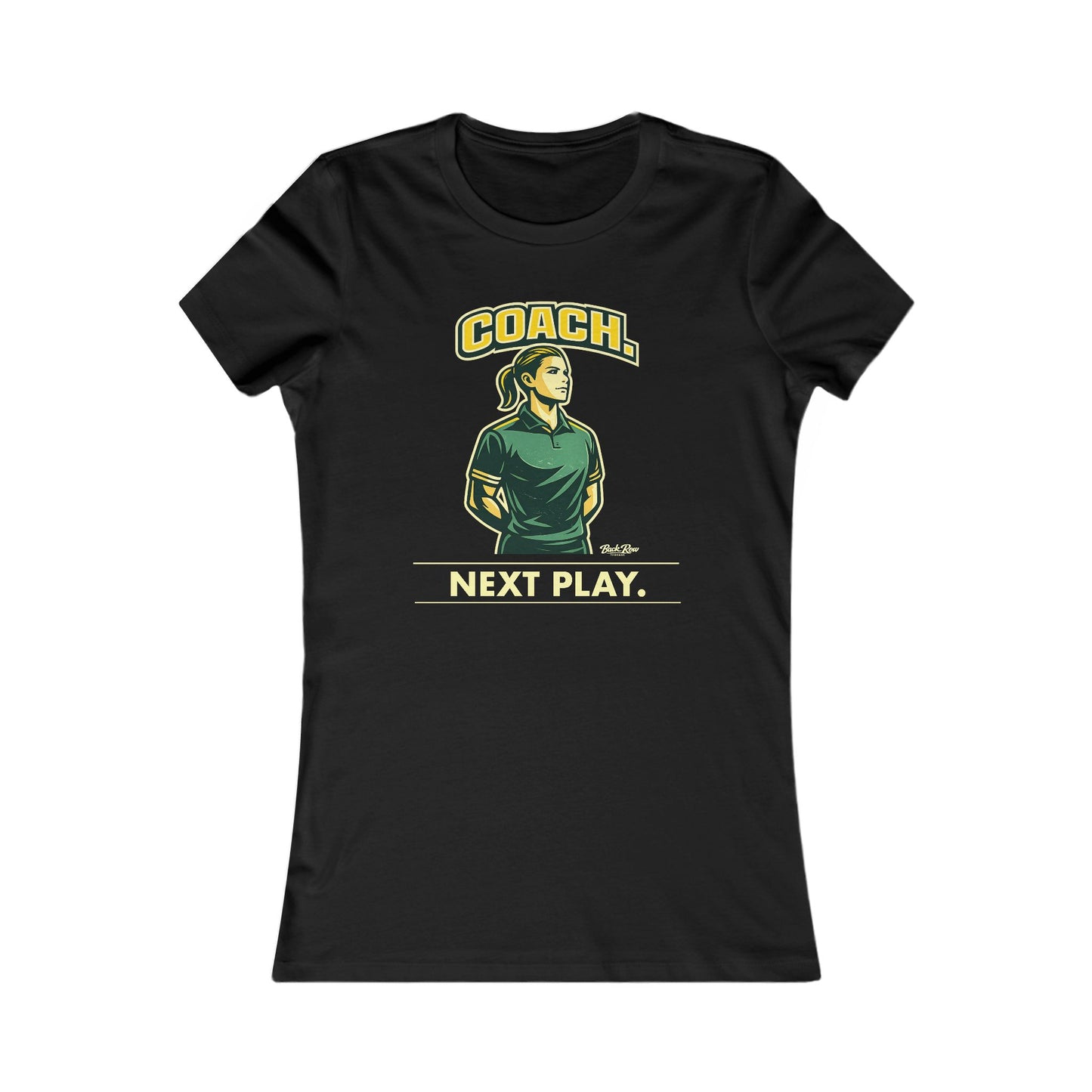 🏐 Female Coach - Next Play  – Woman's Favorite Tee